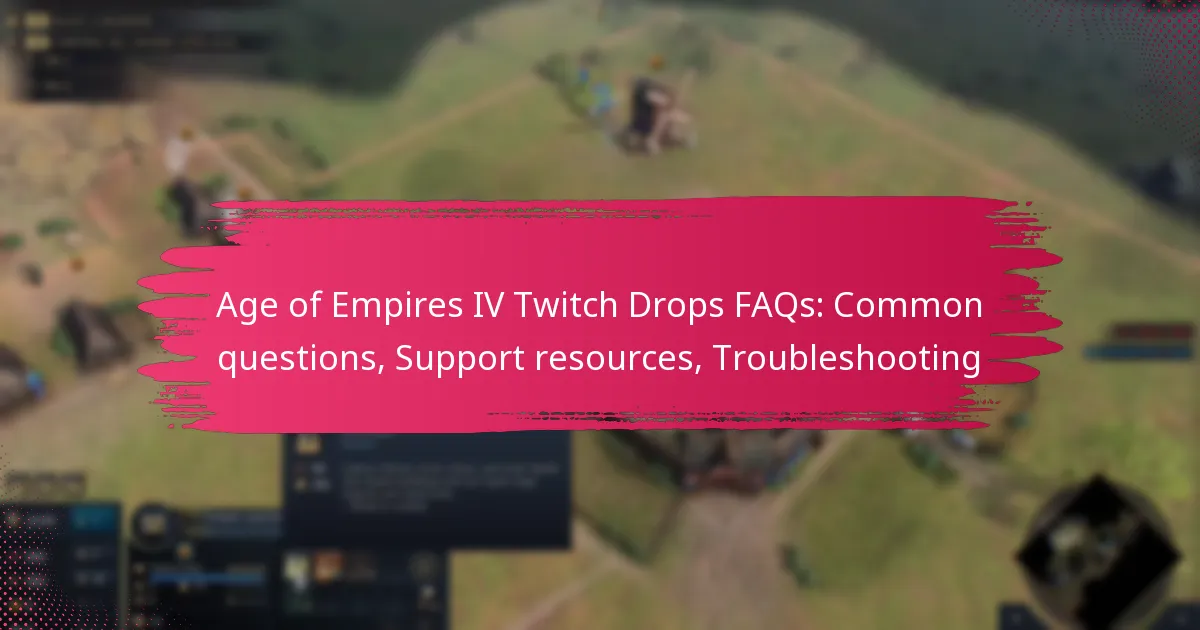 Age of Empires IV Twitch Drops FAQs: Common questions, Support resources, Troubleshooting