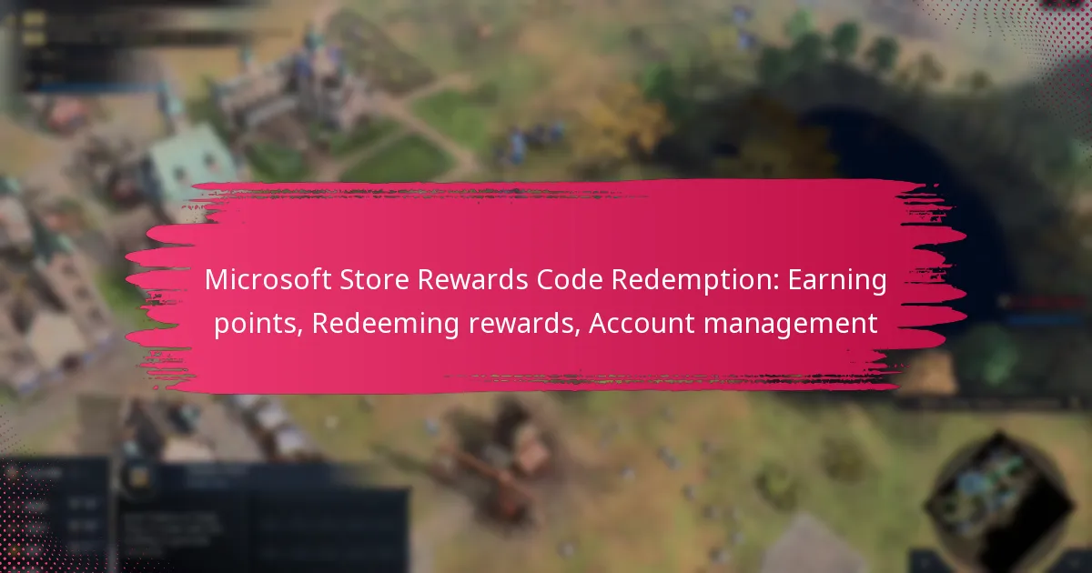 Microsoft Store Rewards Code Redemption: Earning points, Redeeming rewards, Account management