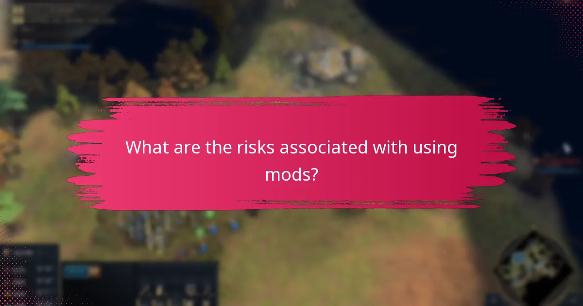 What are the risks associated with using mods?